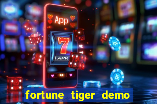 fortune tiger demo dinheiro infinito